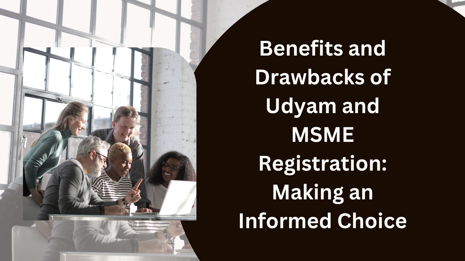 Benefits and Drawbacks of Udyam and MSME Registration Making an Informed Choice