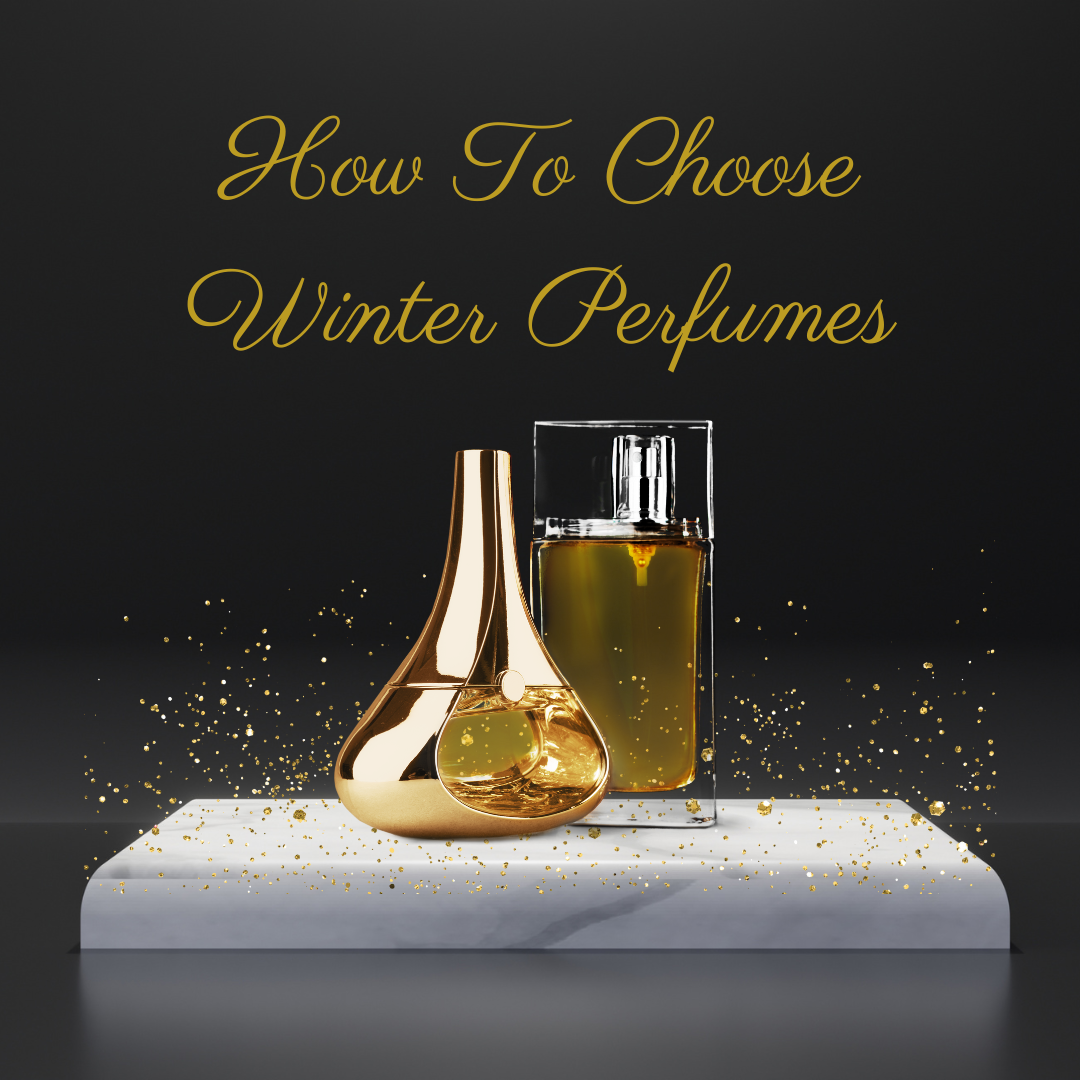 How To Choose Winter Perfumes