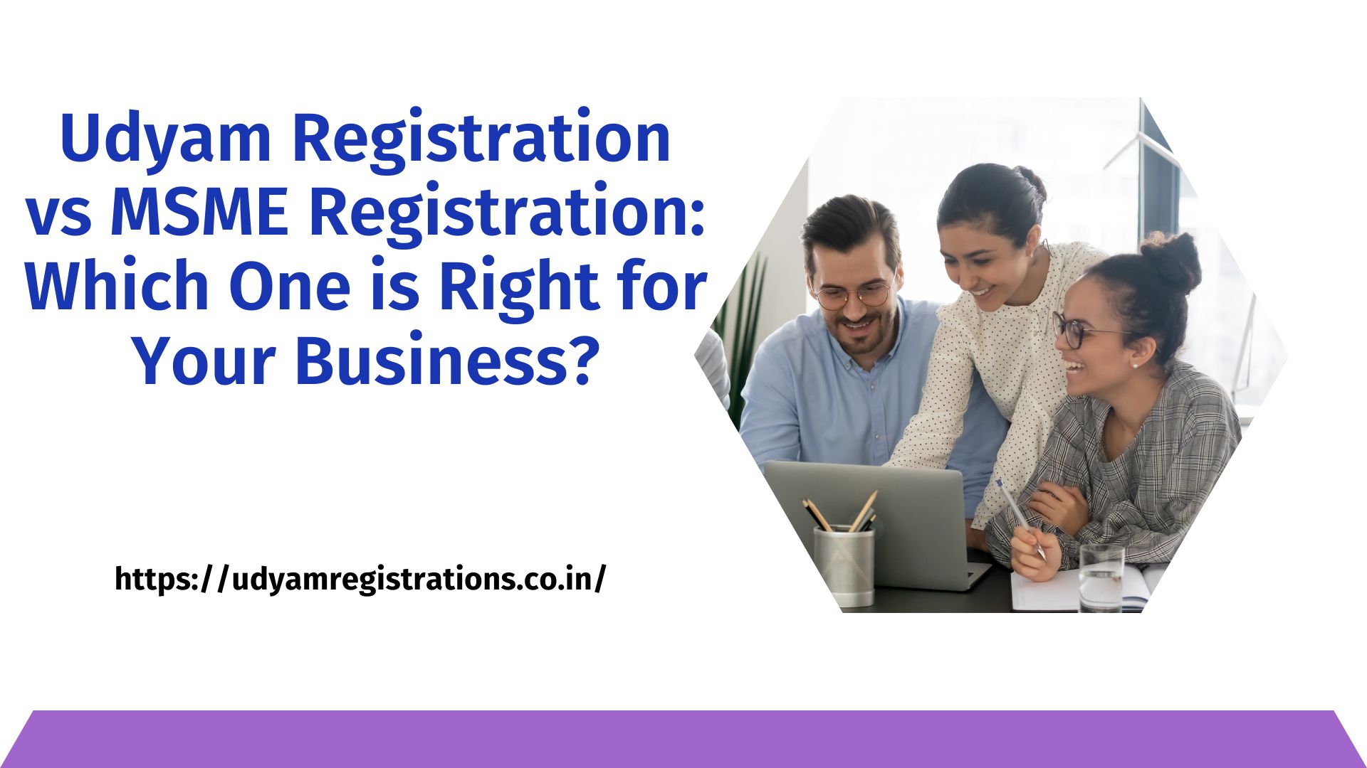 Udyam Registration vs MSME Registration: Which One is Right for Your Business?