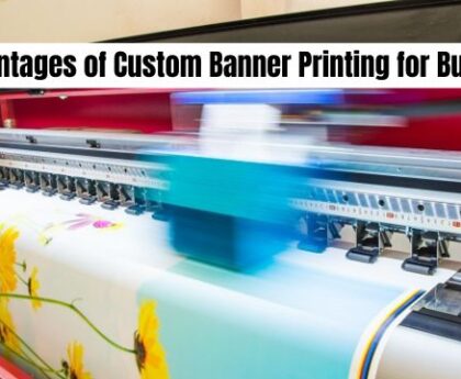 7 Advantages of Custom Banner Printing for Business