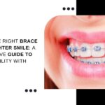 Choosing the Right Brace for a Straighter Smile_ A Comprehensive Guide to Brace Suitability with Prices