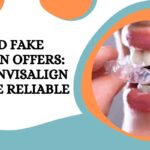 Explained Fake Invisalign Offers: Not All Invisalign Deals Are Reliable