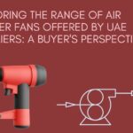 Exploring the Range of Air Blower Fans Offered by UAE Suppliers A Buyer's Perspective