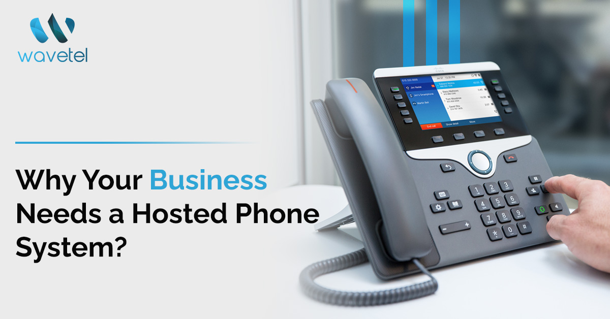 Why Your Business Needs a Hosted Phone System Now