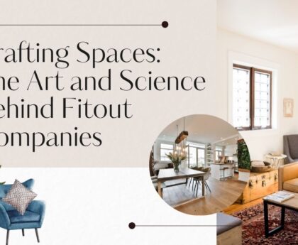 Crafting Spaces_ The Art and Science Behind Fitout Companies