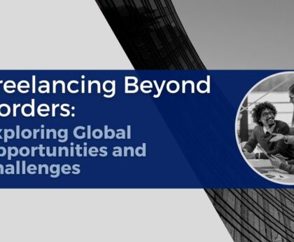 Freelancing Beyond Borders: Exploring Global Opportunities and Challenges