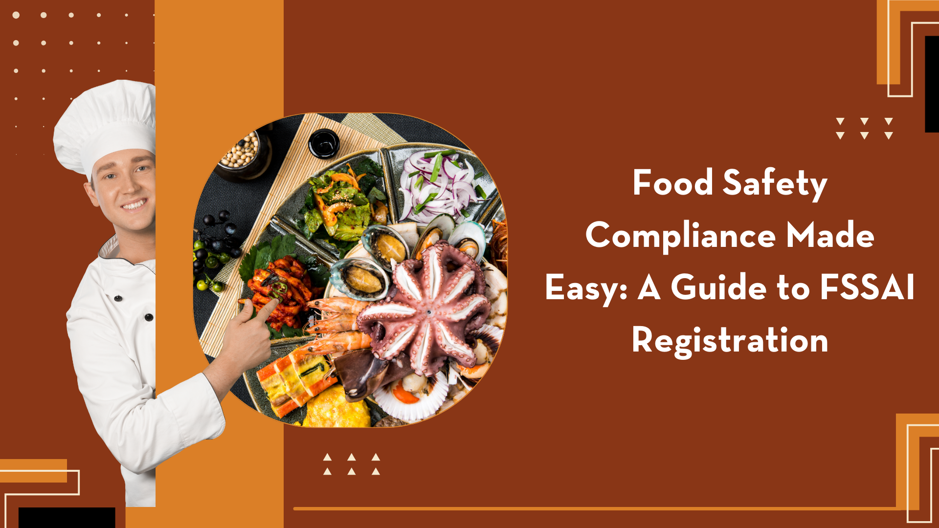 Food Safety Compliance Made Easy: A Guide to FSSAI Registration